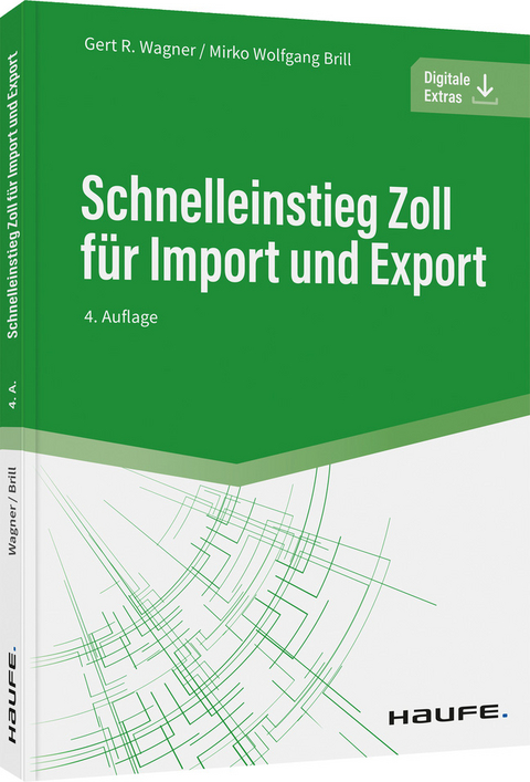 Schnelleinstieg Zoll f&uuml;r Import und Export - Gert R. Wagner, Mirko Wolfgang Brill