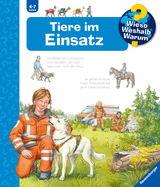 Wieso? Weshalb? Warum? Band 16 - Tiere im Einsatz - Andrea Erne