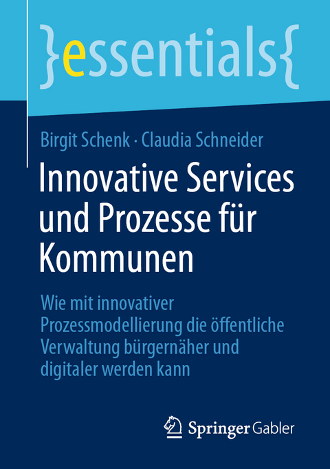 Innovative Services und Prozesse f&uuml;r Kommunen - Birgit Schenk, Claudia Schneider