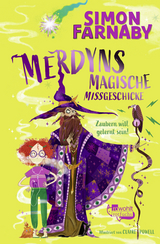 Merdyns magische Missgeschicke &ndash; Zaubern will gelernt sein! - Simon Farnaby