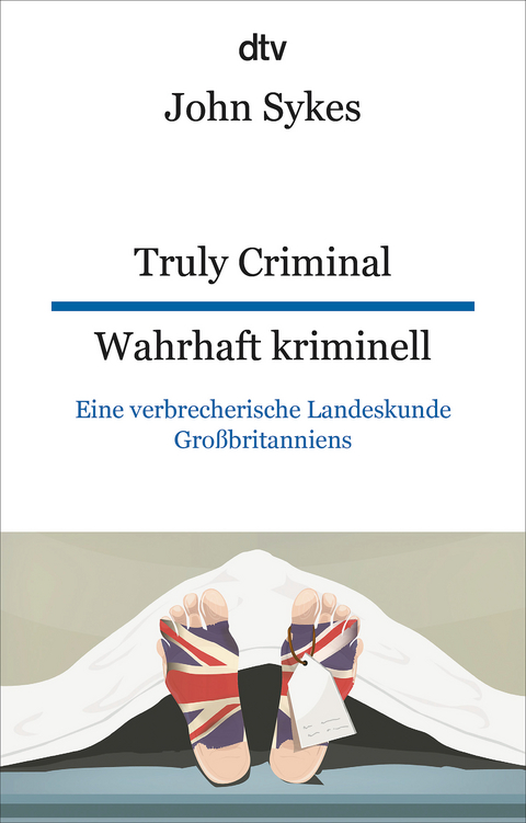 Truly Criminal Wahrhaft kriminell - John Sykes