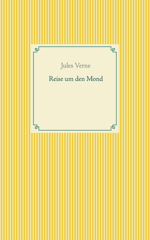 Reise um den Mond - Jules Verne