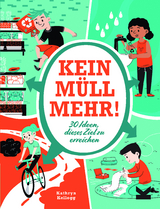 Kein M&uuml;ll mehr! - Kathryn Kellogg