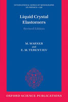 Liquid Crystal Elastomers -  Eugene Michael Terentjev,  Mark Warner