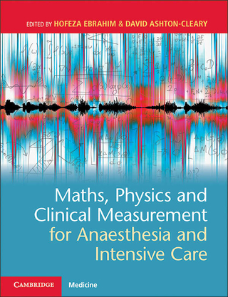 Maths, Physics and Clinical Measurement for Anaesthesia and Intensive Care