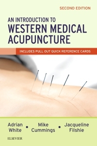 An Introduction to Western Medical Acupuncture - Adrian White, Mike Cummings, Jacqueline Filshie