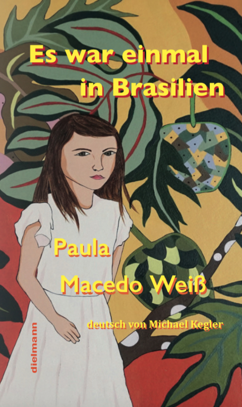 Es war einmal in Brasilien - Paula Macedo Wei&szlig;