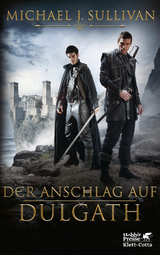 Der Anschlag auf Dulgath - Michael J. Sullivan