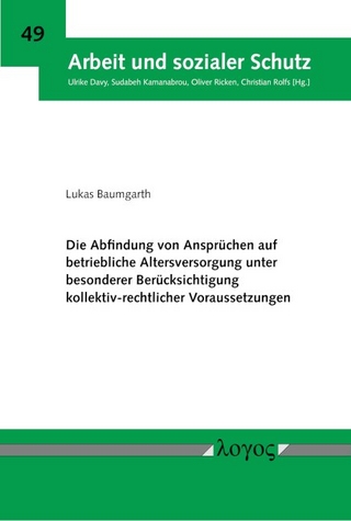 Die Abfindung von Ansprüchen auf betriebliche Altersversorgung unter besonderer Berücksichtigung kollektiv-rechtlicher Voraussetzungen