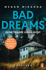 Bad Dreams &ndash; deine Tr&auml;ume l&uuml;gen nicht - Megan Miranda