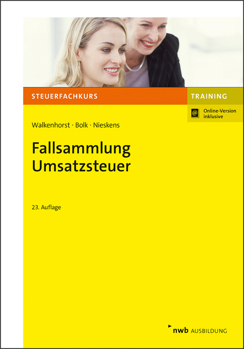 Fallsammlung Umsatzsteuer - Ralf Walkenhorst, Wolfgang Bolk, Hans Nieskens