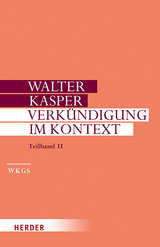 Verk&uuml;ndigung im Kontext - Walter Kasper