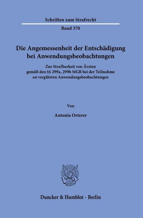 Die Angemessenheit der Entsch&auml;digung bei Anwendungsbeobachtungen. - Antonia Orterer