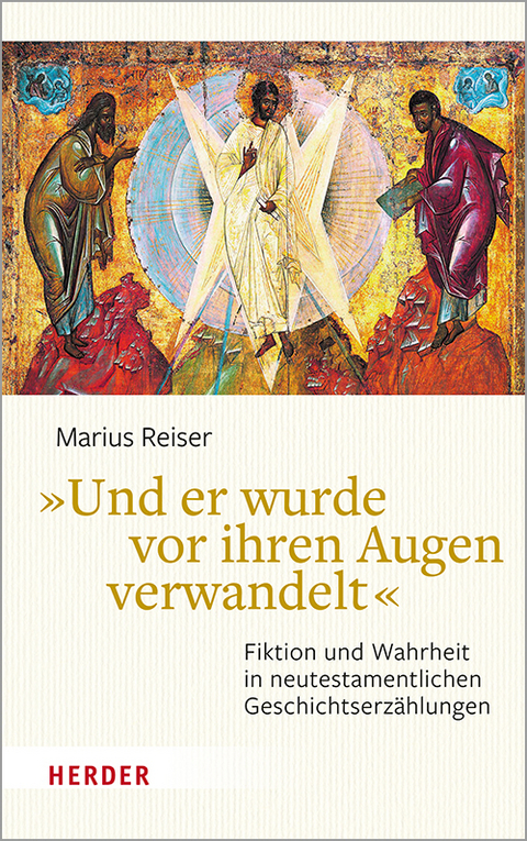 &raquo;Und er wurde vor ihren Augen verwandelt&laquo; - Marius Reiser