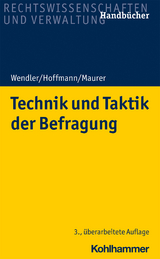 Technik und Taktik der Befragung - Wendler, Axel; Hoffmann, Helmut; Maurer, Frank