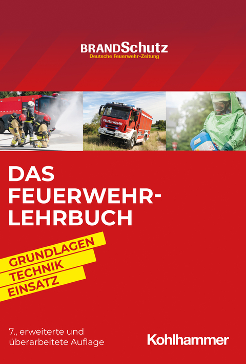 Das Feuerwehr-Lehrbuch - Nils Beneke, Andreas Br&auml;utigam, Johannes Feyrer, Ralf Fischer, Alexander Blasczyk, Sebastian Fischer, Manfred Fi&szlig;, Uwe Himmelreich, Karsten Homrighausen, Frank H&uuml;sch, Florentin von Kaufmann, Stefan Kappus, Frieder Kircher, Bernhard Kunkel, J&ouml;rg Mezger, Stefan Oppermann, Volker Ott, Tim Pelzl, Markus Pulm, Michael Reick, Meike Ridderbusch, Andreas Rudlof, Godo Savinsky, Christian Spielvogel, Jochen Thorns, Klaus Thrien, J&uuml;rgen Warmbier, Andreas Weich, R&uuml;diger Weich, Lucia Wickert, Christoph W&ouml;hrle, Jan Ole Unger