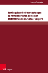 Textlinguistische Untersuchungen zu mittelalterlichen deutschen Testamenten von Krakauer B&uuml;rgern - Joanna Smereka