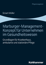 Marburger-Management-Konzept f&uuml;r Unternehmen im Gesundheitswesen - Eckart M&uuml;ller