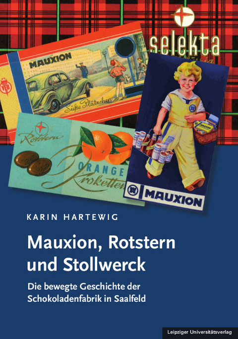 Mauxion, Rotstern und Stollwerck - Karin Hartewig