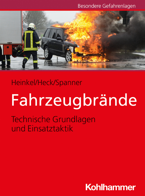 Fahrzeugbr&auml;nde - Norbert Heinkel, J&ouml;rg Heck, Hermann Spanner