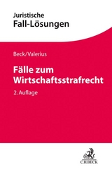 F&auml;lle zum Wirtschaftsstrafrecht - Susanne Beck, Brian Valerius, Carsten Kusche, Felix Ruppert
