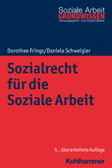 Sozialrecht f&uuml;r die Soziale Arbeit - Dorothee Frings, Daniela Schweigler