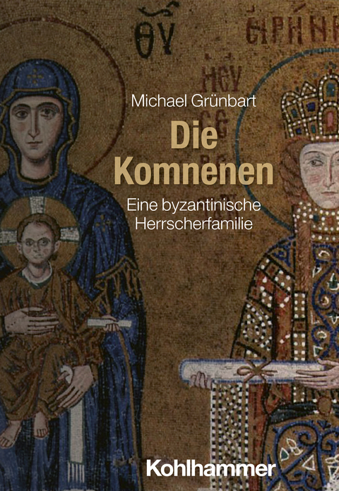 Die Komnenen - Michael Grünbart