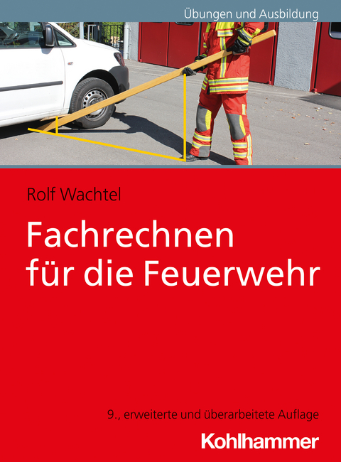 Fachrechnen f&uuml;r die Feuerwehr - Rolf Wachtel