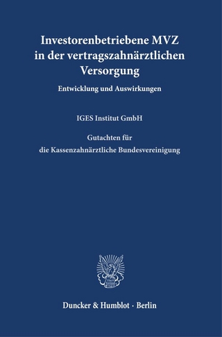 Investorenbetriebene MVZ in der vertragszahnärztlichen Versorgung.