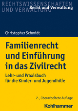 Familienrecht und Einf&uuml;hrung in das Zivilrecht - Christopher Schmidt