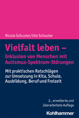 Vielfalt leben - Inklusion von Menschen mit Autismus-Spektrum-St&ouml;rungen - Nicole Schuster, Ute Schuster