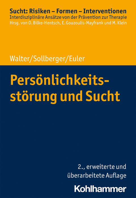 Pers&ouml;nlichkeitsst&ouml;rung und Sucht - Marc Walter, Daniel Sollberger, Sebastian Euler