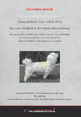 Parasympathetic Tone Activity (PTA) - Eine neue M&ouml;glichkeit der Schmerz&uuml;berwachung - Eva Saskia M&uuml;ller