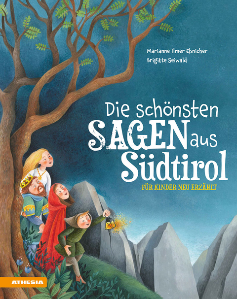 Die sch&ouml;nsten Sagen aus S&uuml;dtirol - Marianne Ilmer Ebnicher