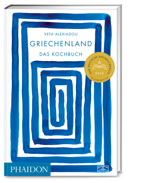 Griechenland &ndash; Das Kochbuch - Vefa Alexiadou