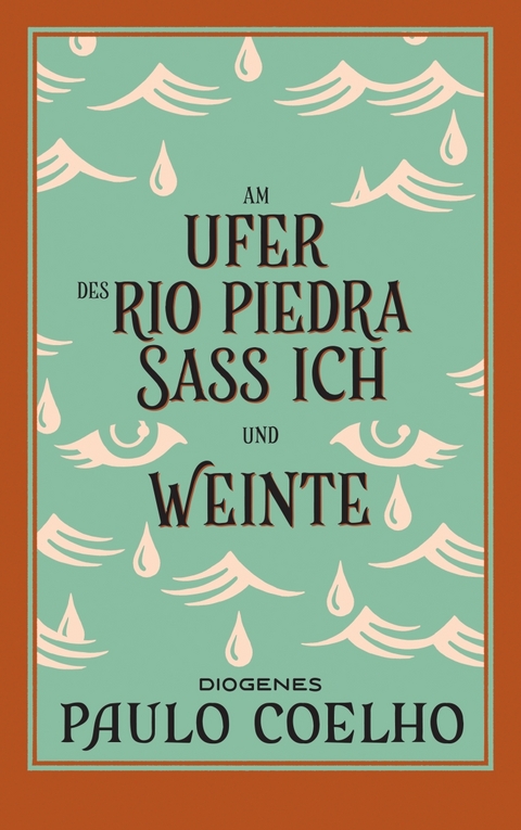 Am Ufer des Rio Piedra sa&szlig; ich und weinte - Paulo Coelho