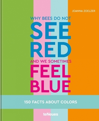 Why bees do not see red and we sometimes feel blue - Joanna Zoelzer