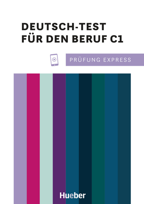 Pr&uuml;fung Express &ndash; Deutsch-Test f&uuml;r den Beruf C1 - Christine Kramel, Beate Rehberger, Thomas Stahl