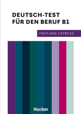 Pr&uuml;fung Express &ndash; Deutsch-Test f&uuml;r den Beruf B1 - Dagmar Giersberg, Isabel Buchwald-Wargenau