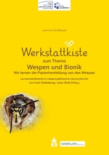 Werkstattkiste zum Thema Wespen und Bionik - Joanna Gro&szlig;kopf
