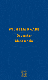 Deutscher Mondschein - Wilhelm Raabe