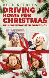 Driving Home for Christmas &ndash; Kein Weihnachten ohne dich - Beth Reekles