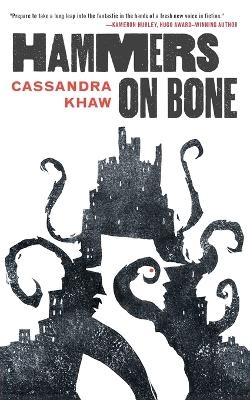 Hammers on Bone - Cassandra Khaw