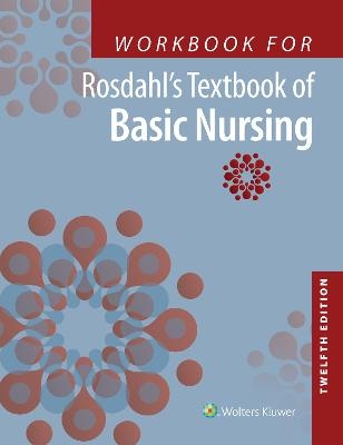 Workbook for Rosdahl's Textbook of Basic Nursing - Caroline Rosdahl