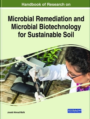 Handbook of Research on Microbial Remediation and Microbial Biotechnology for Sustainable Soil - 