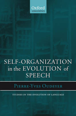 Self-Organization in the Evolution of Speech -  Pierre-Yves Oudeyer