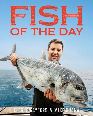 Fish Of The Day - Mike Bhana, Clarke Gayford