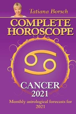 Complete Horoscope CANCER 2021 - Tatiana Borsch