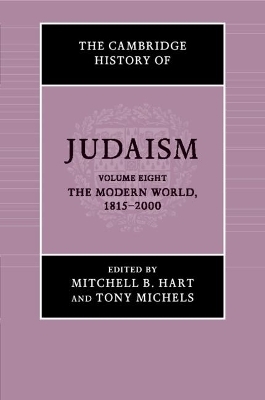The Cambridge History of Judaism: Volume 8, The Modern World, 1815–2000 - 