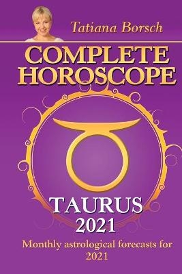 Complete Horoscope TAURUS 2021 - Alexander Viner
